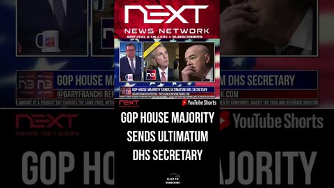 GOP House Majority Sends Ultimatum DHS Secretary #shorts