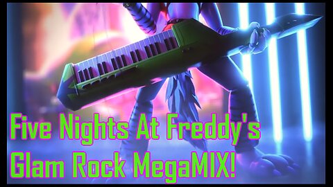 FNAF Security Breach (But The Concert Goes Off Without A Hitch)[80s Glam Rock/Synthwave Mix]