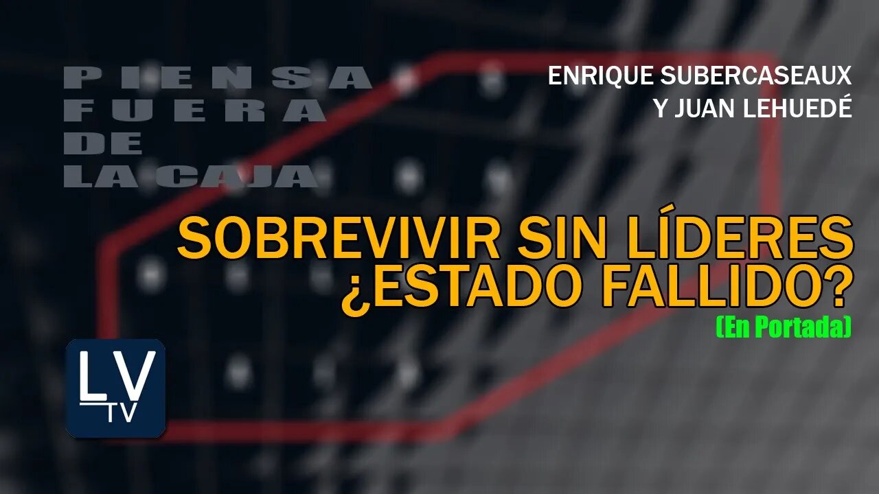 Sobrevivir sin líderes ¿Estado fallido?