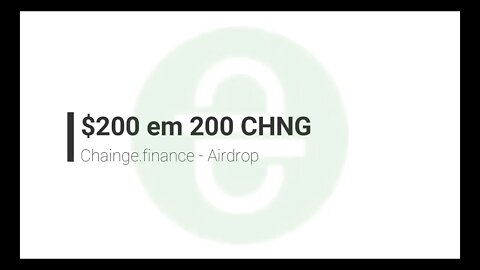 Airdrop - Chainge Finance - 200 CHNG ($ 200)