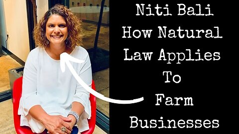 Natural Law and Farming: a homestead interview with Niti Bali