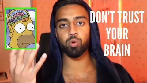 Hamza Don’t Trust Your Brain!