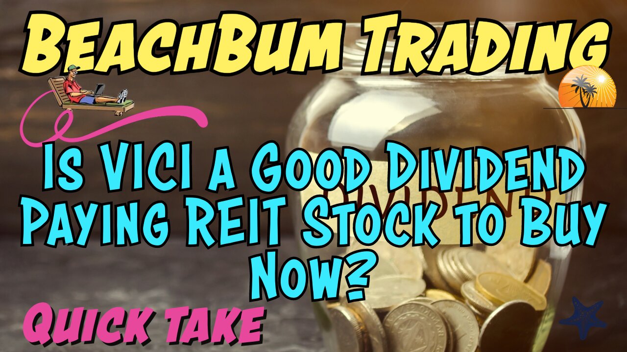 Is VICI a Good Dividend Paying REIT Stock to Buy Now? | Quick Take