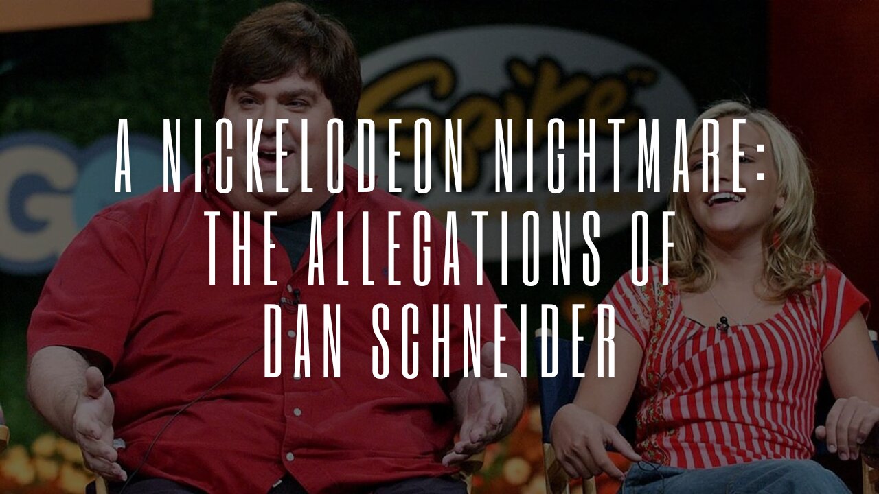 A Nickelodeon Nightmare: The Allegations of Dan Schneider