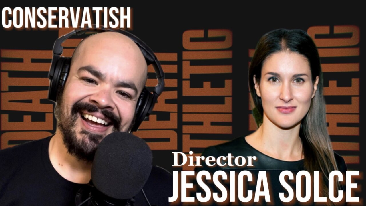 DEATH ATHLETIC - Director Jessica Solce | CONSERVATISH ep.269