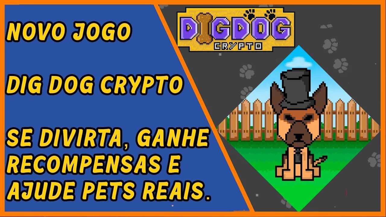 Novo jogo Dig Dog Crypto - Play to Earn que ajuda pets reais.