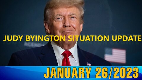 JUDY BYINGTON SITUATION UPDATE AS OF TODAY'S JAN 26/2023 - TRUMP NEWS