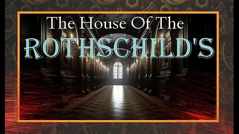 Documentary:House Of The Rothschild's