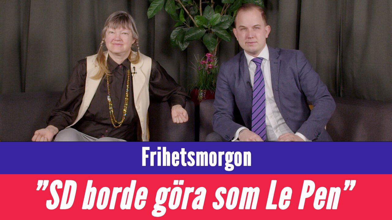 Frihetsmorgon - "SD borde härma Frankrikes Marine Le Pen"