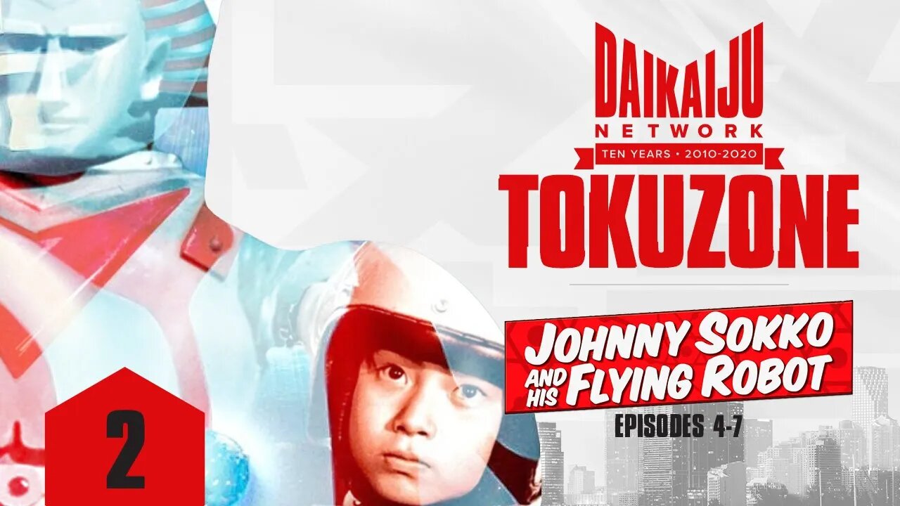 DKN TokuZone - Episode 2: Johnny Sokko and his Flying Robot