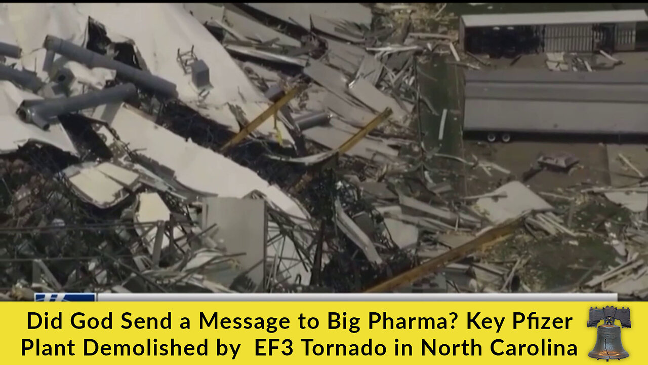 Did God Send a Message to Big Pharma? Key Pfizer Plant Demolished by EF3 Tornado in North Carolina