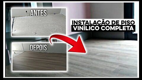 Veja o ANTES e DEPOIS dessa INSTALAÇÃO de PISO VINÍLICO