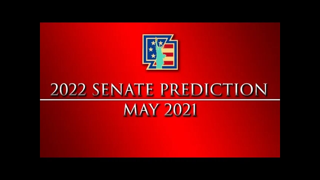 2022 Senate Prediction [May 2021]