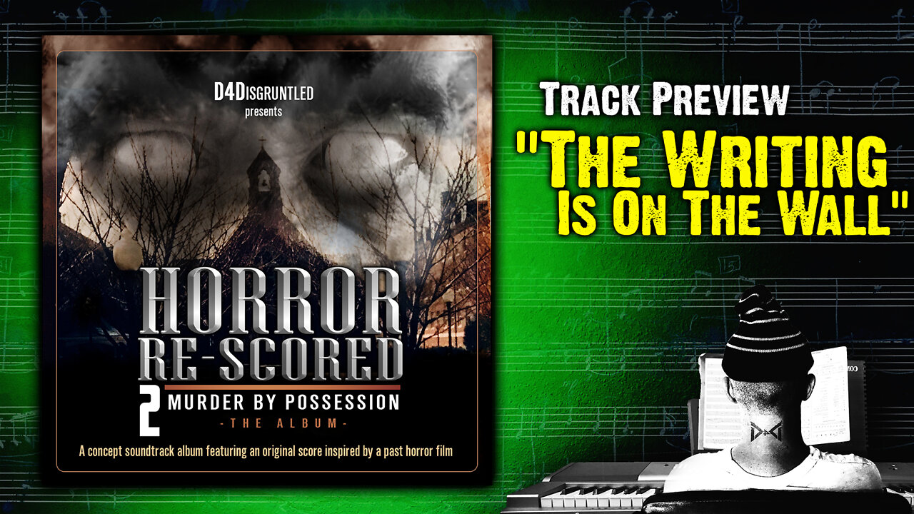 Track Preview - "The Writing's On The Wall" || "Horror Re-Scored: Vol. 2" Concept Soundtrack Album