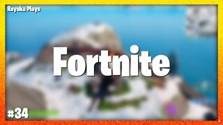 Rayuka Plays: Fortnite - #34