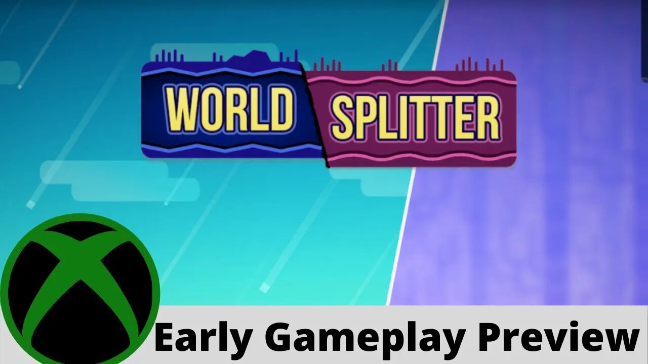 World Splitter Early Gameplay Preview on Xbox