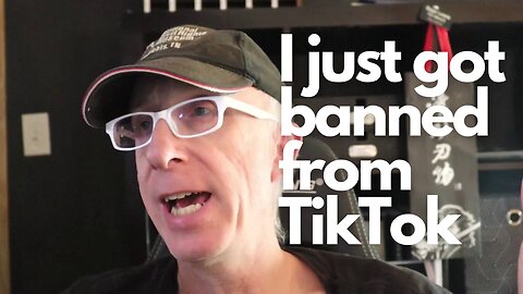I just got banned from TikTok. So I thought I'd see if I could get banned here on Rumble.