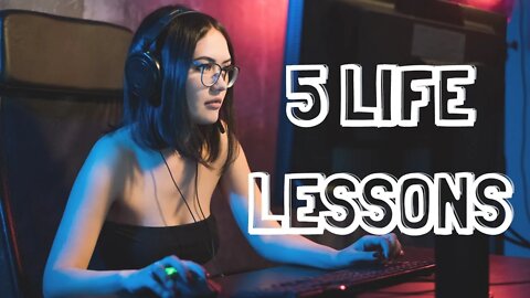 5 Life Lesson From Video Games | Part 3