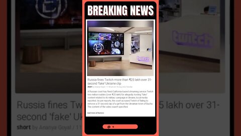 Latest Reports: Russia fines Twitch more than ₹25 lakh over 31-second 'fake' Ukraine clip #shorts