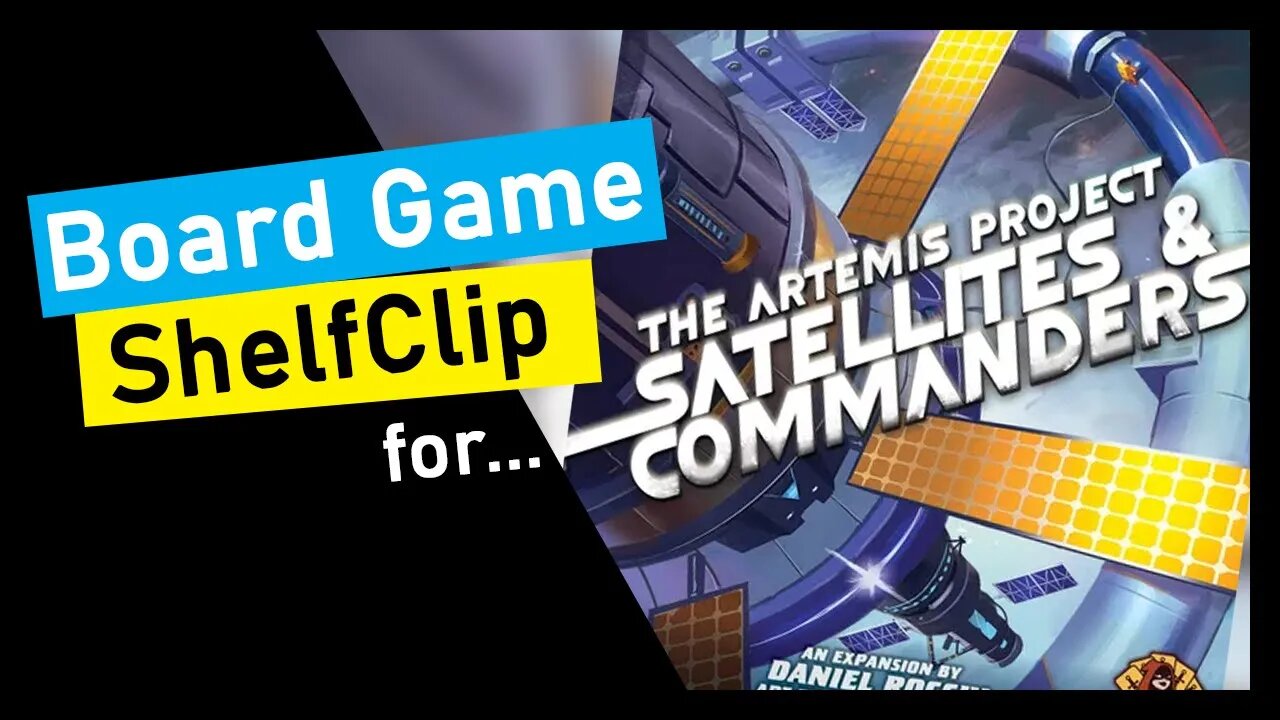 🌱ShelfClips: The Artemis Project & Satellites & Commanders (Short Board Game Preview)