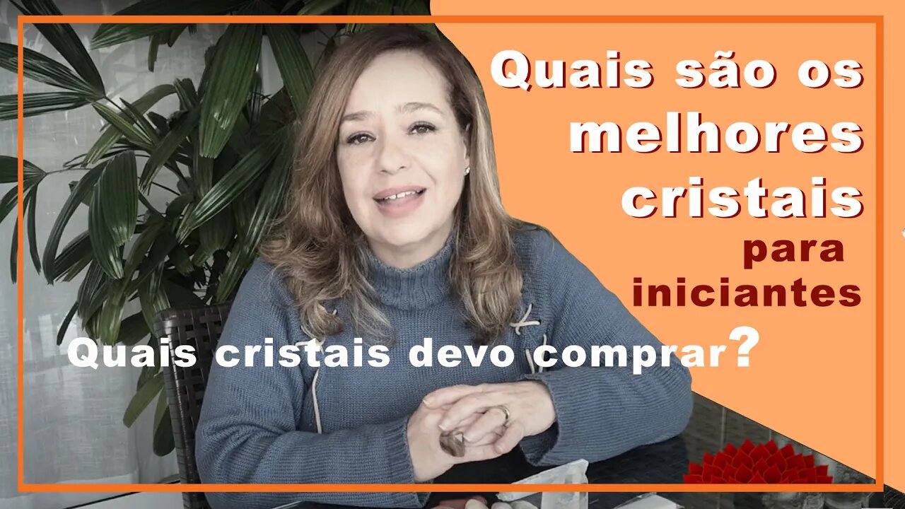 Quais são os melhores Cristais para Iniciantes