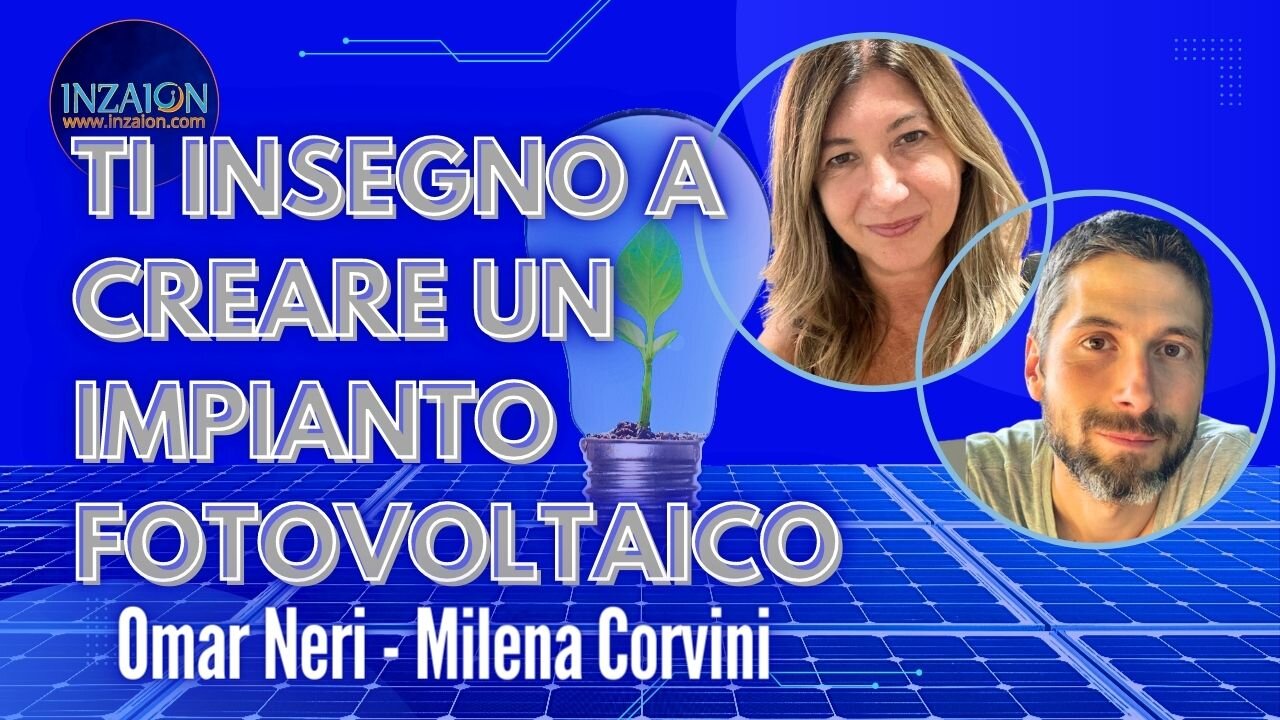 TI INSEGNO A CREARE UN IMPIANTO FOTOVOLTAICO - Omar Neri - Milena Corvini