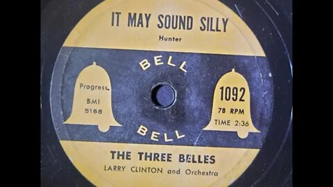 The Three Belles, Larry Clinton and His Orchestra – It May Sound Silly