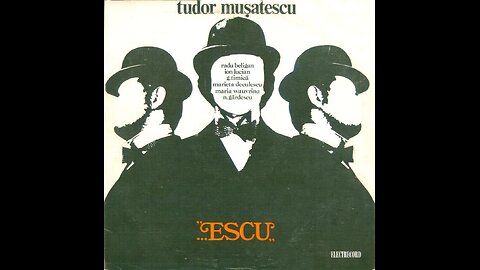 "...Escu" de Tudor Musatescu