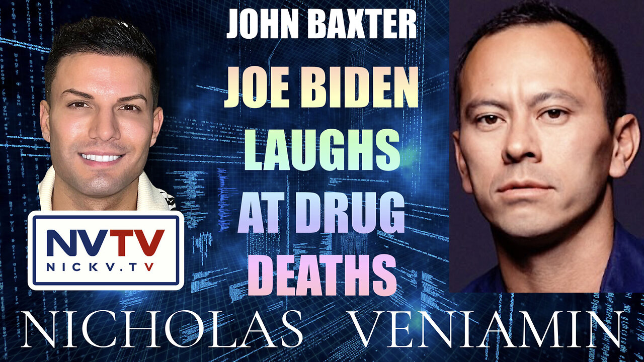 John Baxter Discusses Biden Caught Laughing On Drug Deaths with Nicholas Veniamin