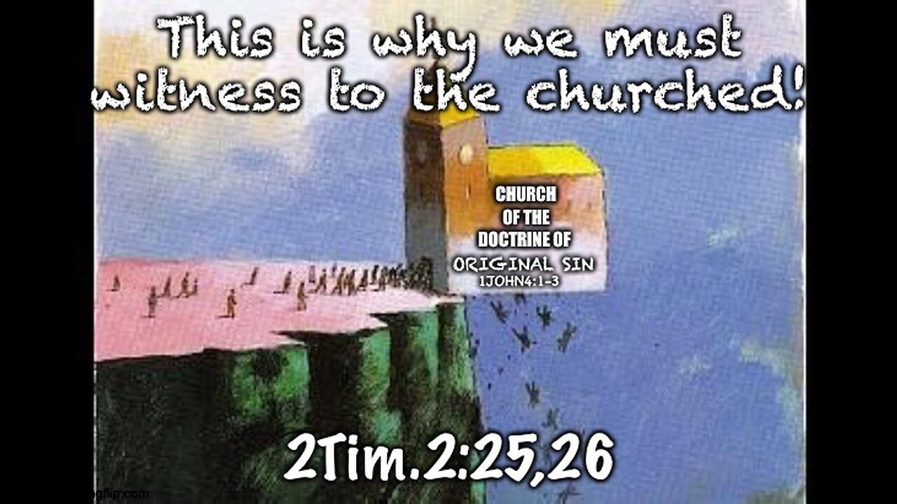 WHY BELIEVERS MUST WITNESS TO CHURCH-ED PEOPLE TOO- 1John4:1-3