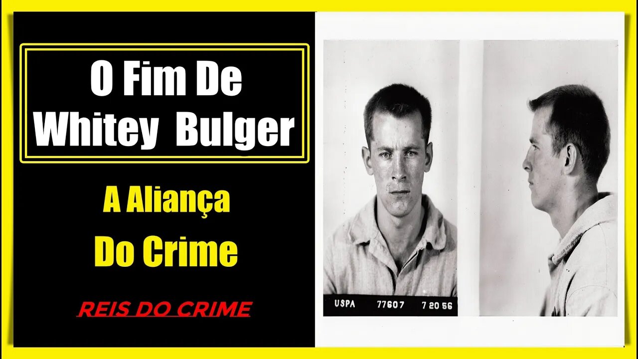 A QUEDA DE WHITEY BULGER - CAPÍTULO 21