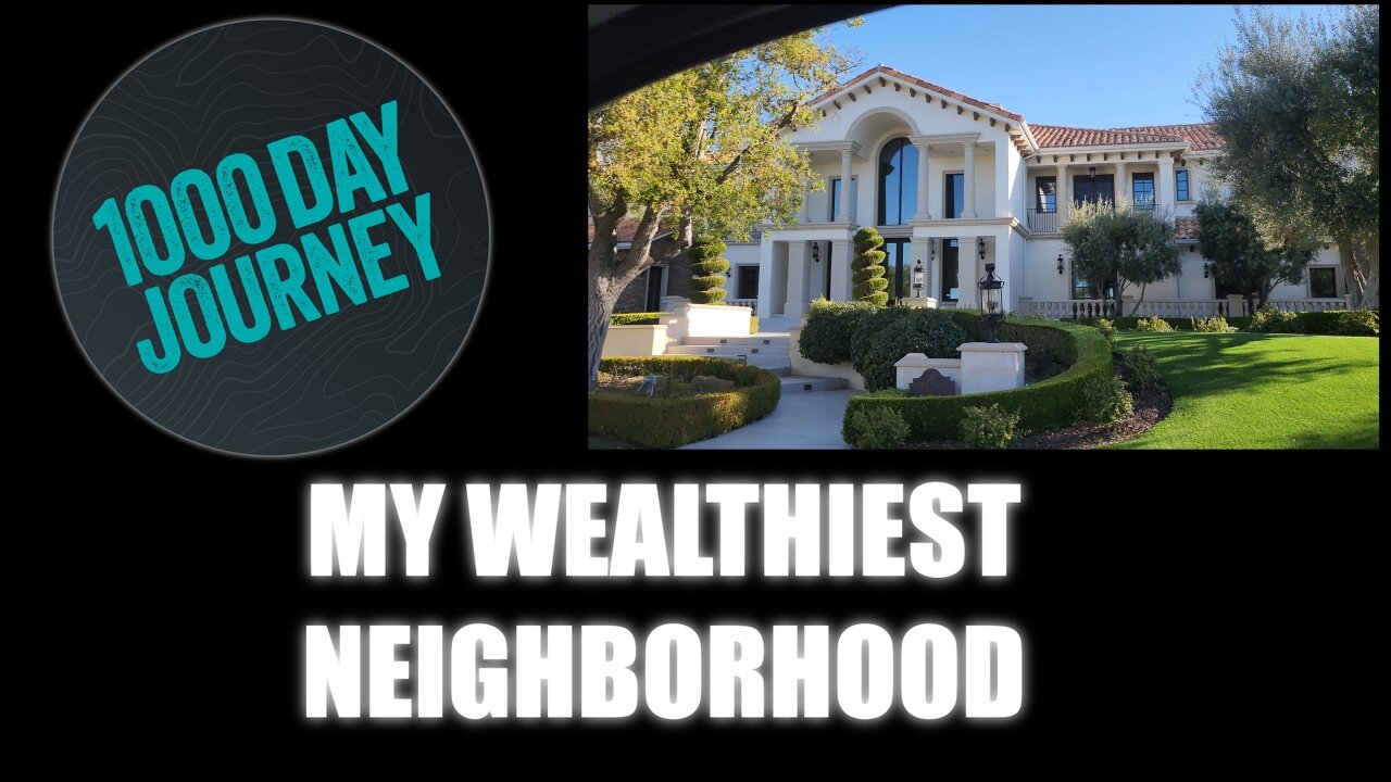 1000 Day Journey 0260 The Wealthiest Neighborhood I Walk