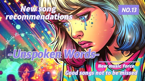 🌌🎵 | "Unspoken Words": How Do the Unuttered Words Touch Your Heart?