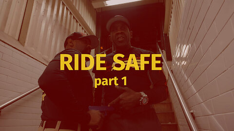 Ride Safe - Part 1