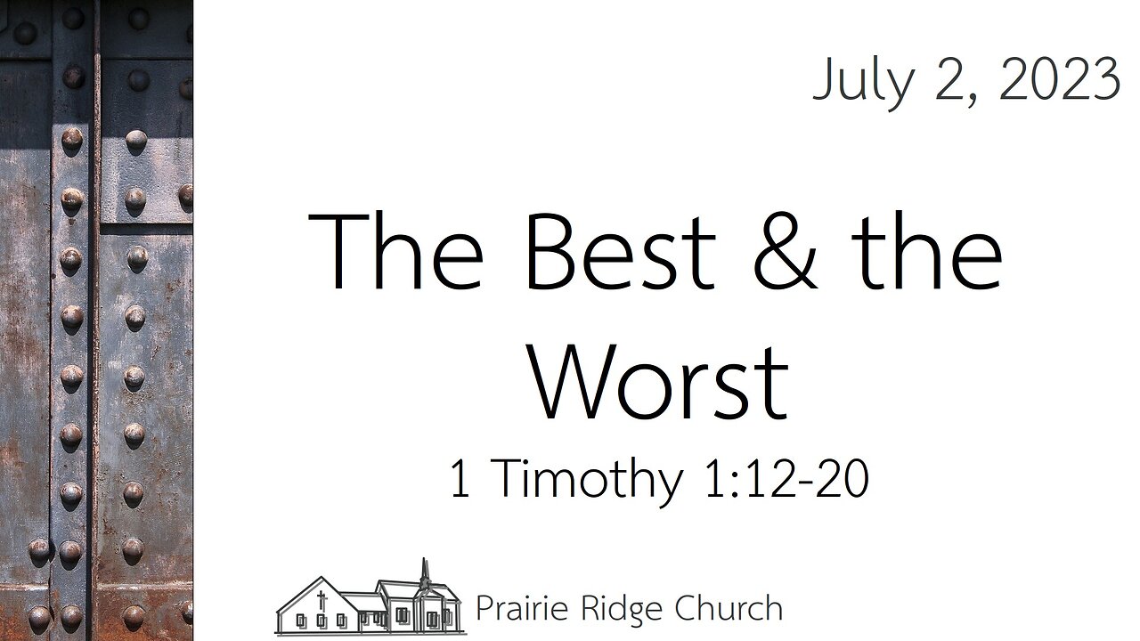 The Best and the Worst - 1 Timothy 1:12-20