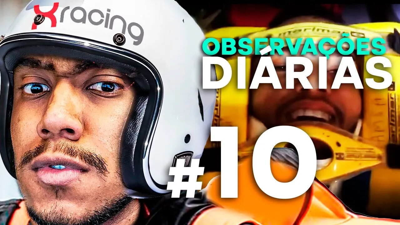 ASSISTINDO XRACING OBSERVAÇÕES DIÁRIAS #10