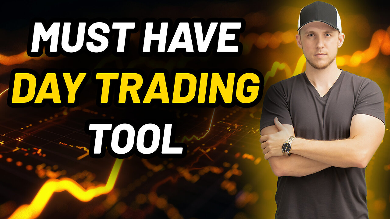 MUST HAVE DAY TRADING TOOL