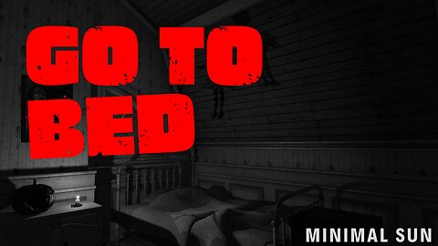 I fell right into his trap | Go To Bed