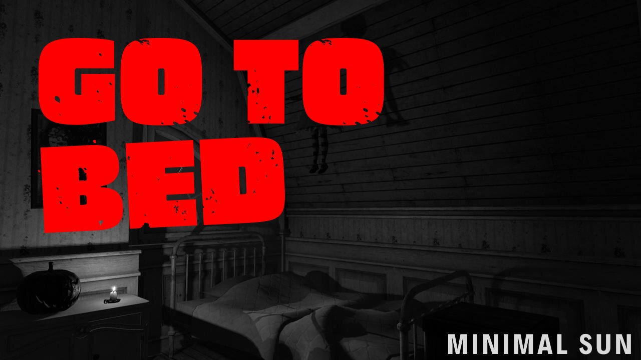 I fell right into his trap | Go To Bed