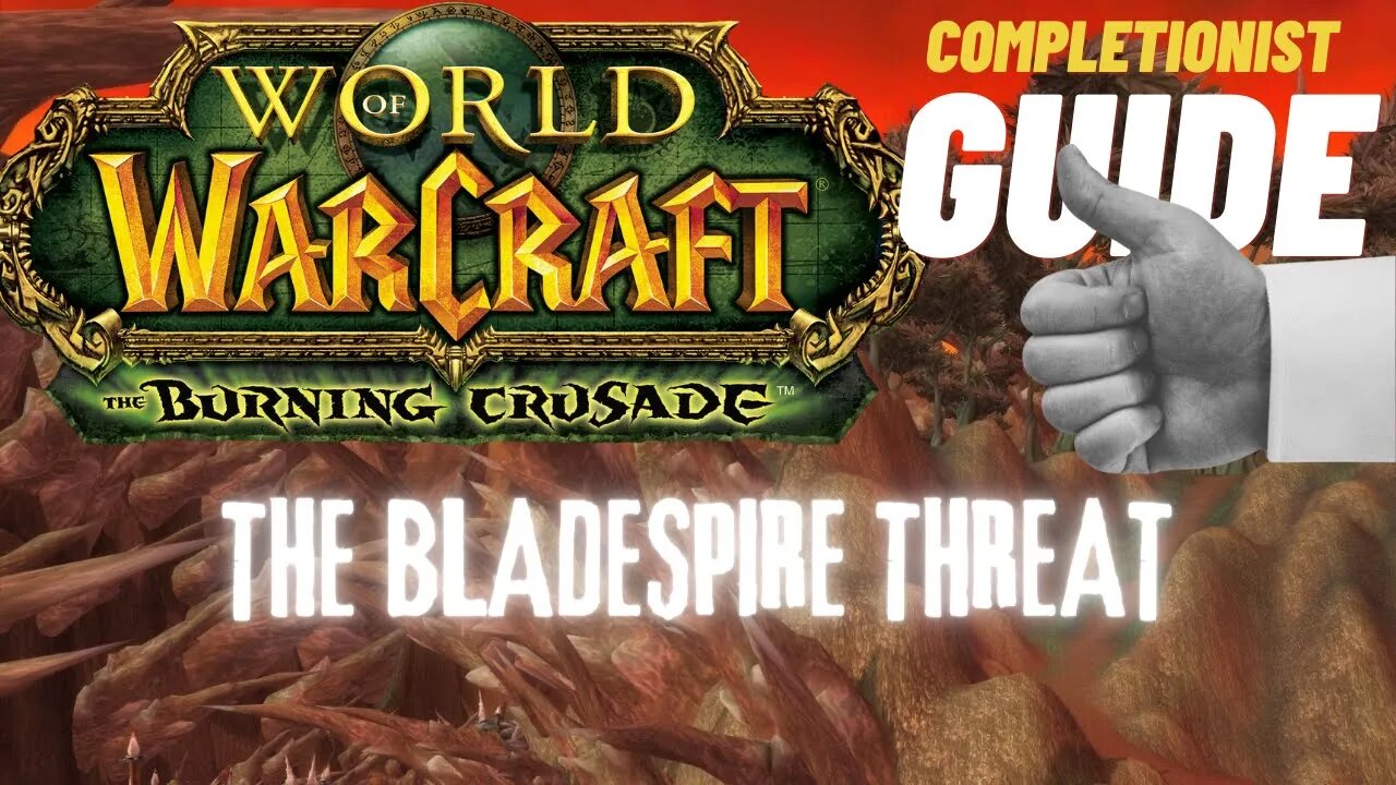 The Bladespire Threat WoW Quest TBC completionist guide