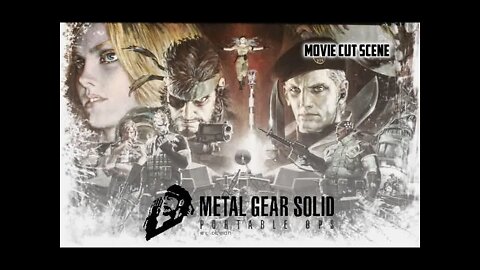 Metal Gear Solid Portable Ops The Movie Cut Scene