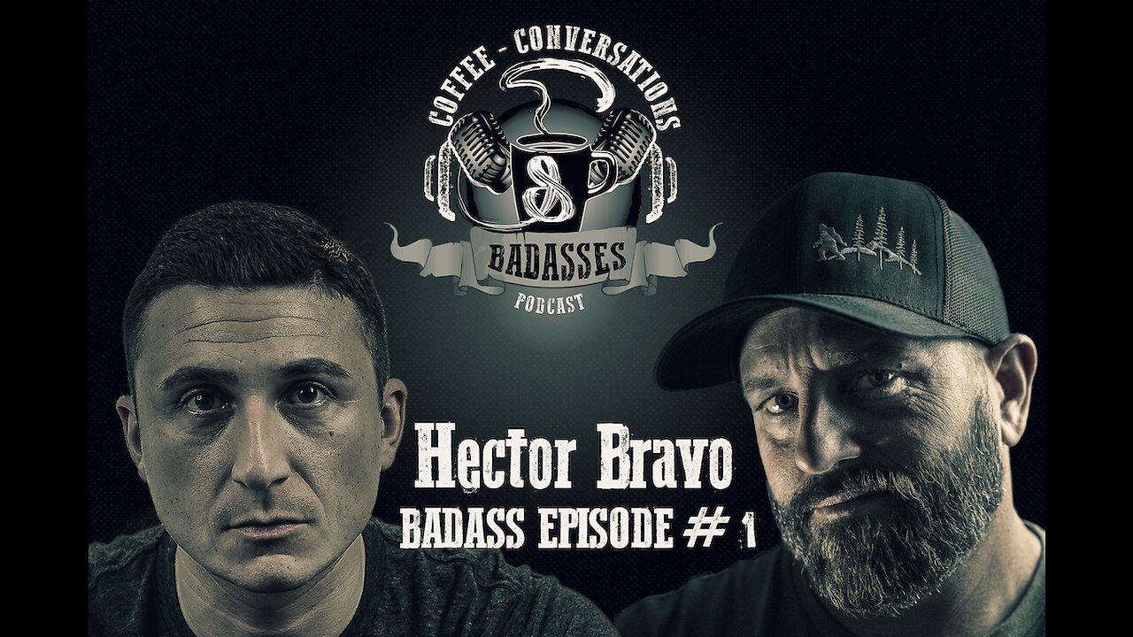 HECTOR BRAVO - FROM WAR, TO PRISON, TO FREEDOM / PUBLIC FIGURE / BADASS EP #1