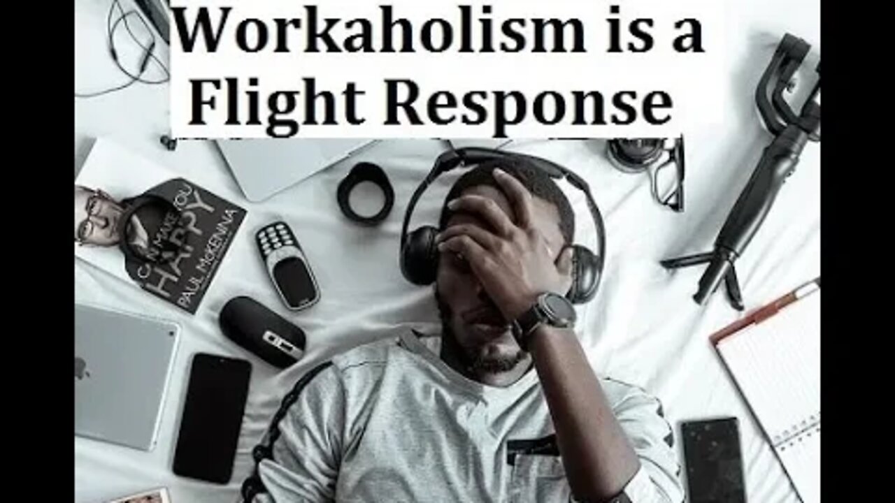 Workaholism is a Flight Response that Creates New Traumas: Free the Scared Emotions by Being Still