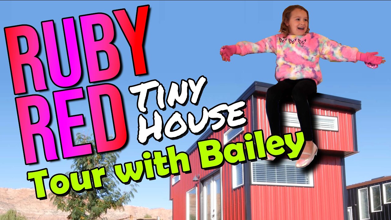 The Ruby Red Tiny Home Tour with Bailey