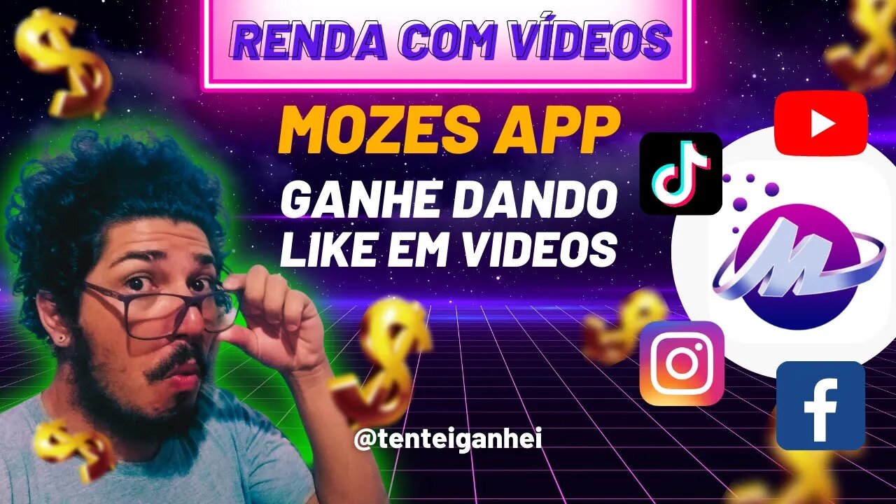 [ RENDA COM VÍDEOS ] ✅ MOZES APP - Ganhe dinheiro DANDO LIKE em vídeos nas REDES SOCIAIS.