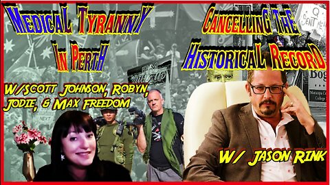 Medical Tyranny in Oz w/ Front-line Activists, Documentary Filmmaker Jason Rink on J6, More!