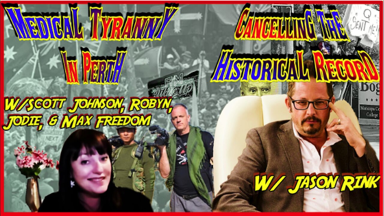 Medical Tyranny in Oz w/ Front-line Activists, Documentary Filmmaker Jason Rink on J6, More!