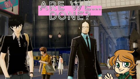 So... That's it... We're Done... Right? | Persona 5 Strikers Ep 21