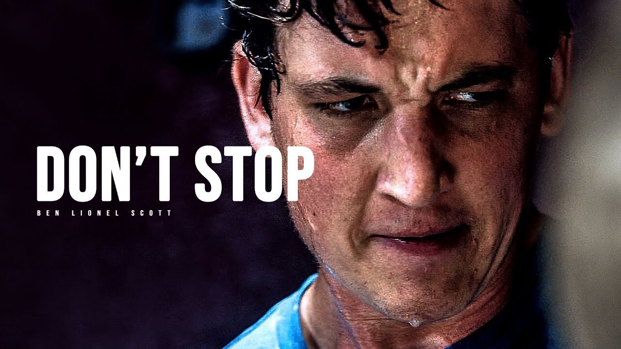 DON'T STOP - Motivational Speech