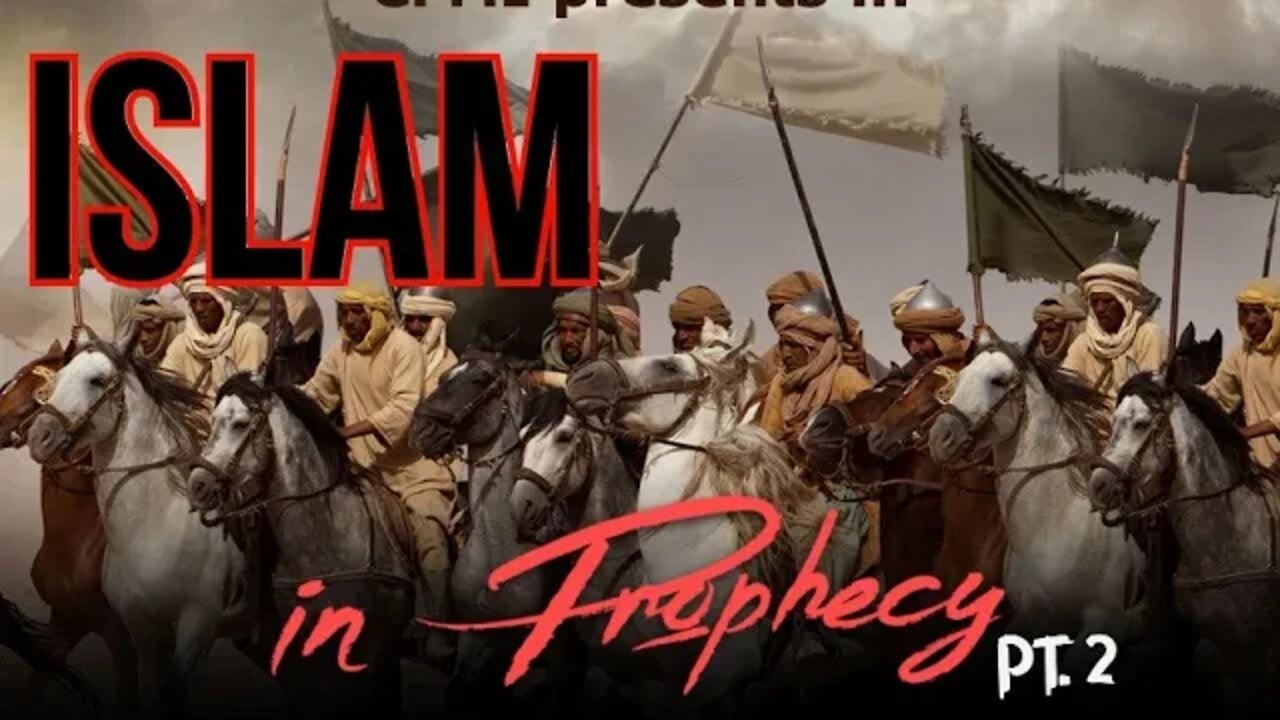 Islam in Bible Prophecy [Part 2] #CFMI